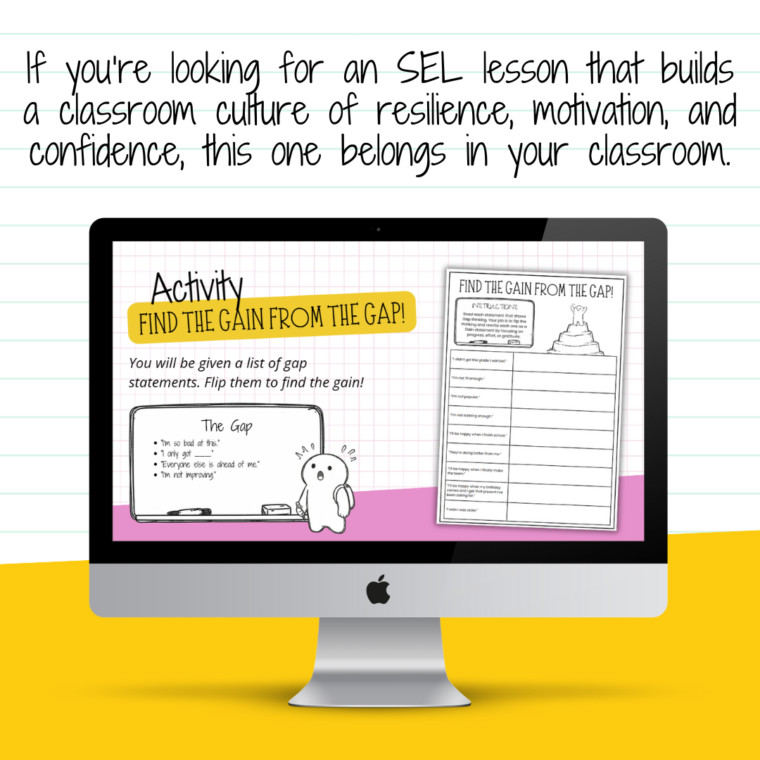 The Gap & The Gain | Growth Mindset SEL Lesson | Motivation & Classroom Culture