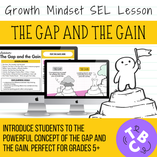 The Gap & The Gain | Growth Mindset SEL Lesson | Motivation & Classroom Culture