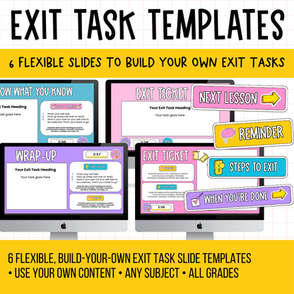 Exit Task Templates | 6 Editable Exit Ticket & Lesson Wrap-Up Slides. ALL GRADES & SUBJECTS